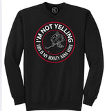 I'm Not Yelling Tee/Crewneck