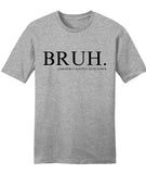 Bruh (teacher) Tee, Crewneck, Hoodie