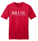 Bruh (teacher) Tee, Crewneck, Hoodie