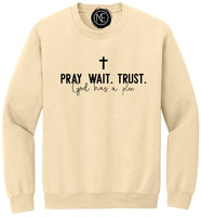 Pray Wait Trust Crewneck