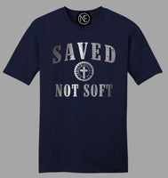 Saved Not Soft tee