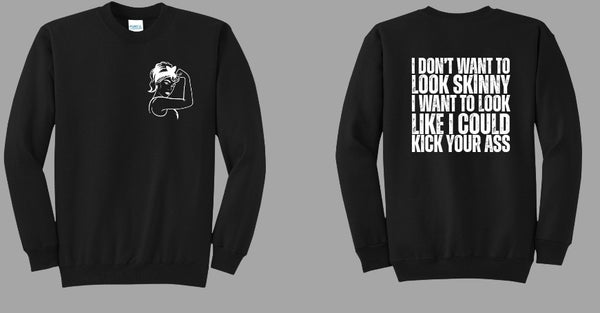 I Don't want to be skinny tee/crewneck/hoodie