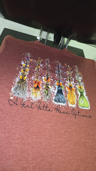 A Girls gotta have options Tee